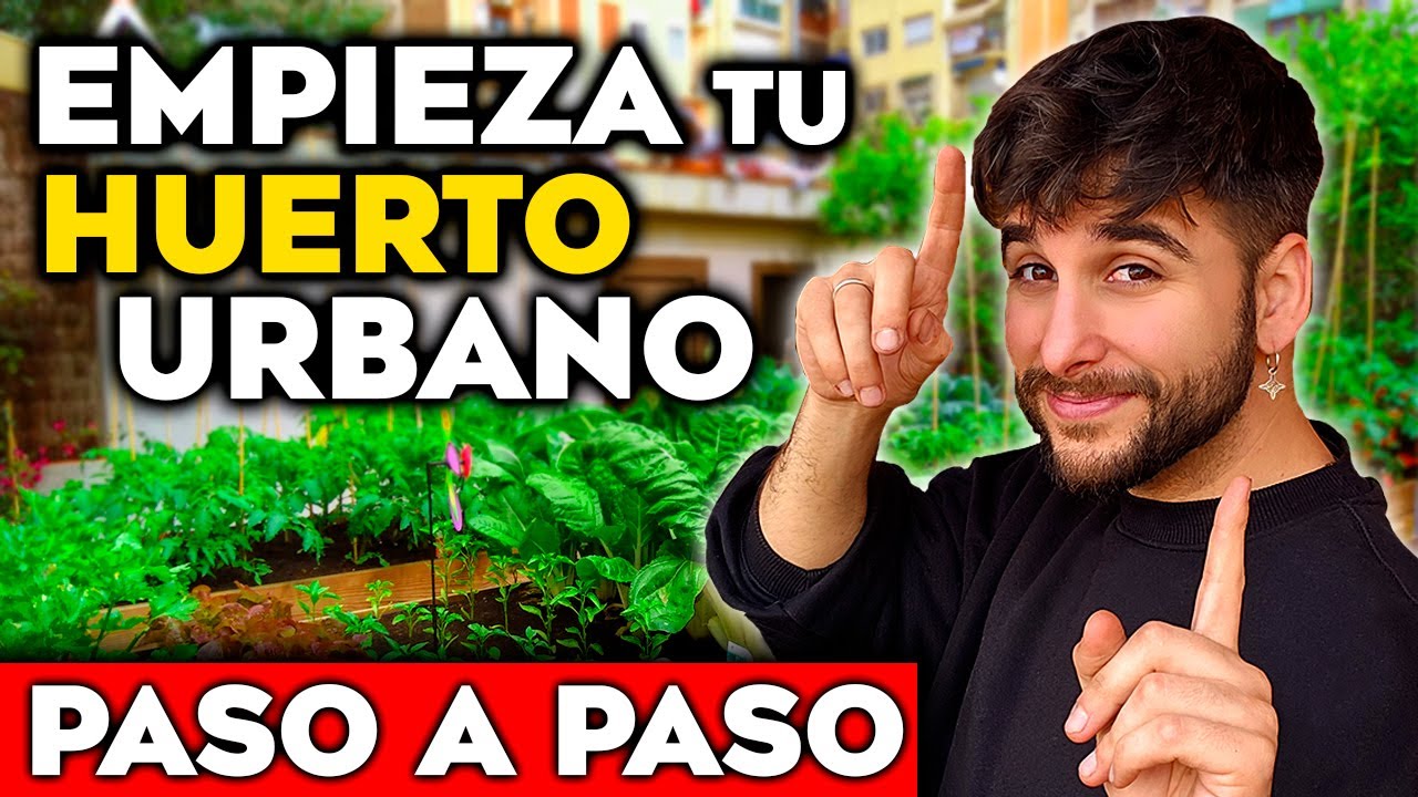 C&Oacute;MO EMPEZAR TU HUERTO URBANO en CASA desde CERO ✅ Curso GRATIS de HUERTO Ecol&oacute;gico #1