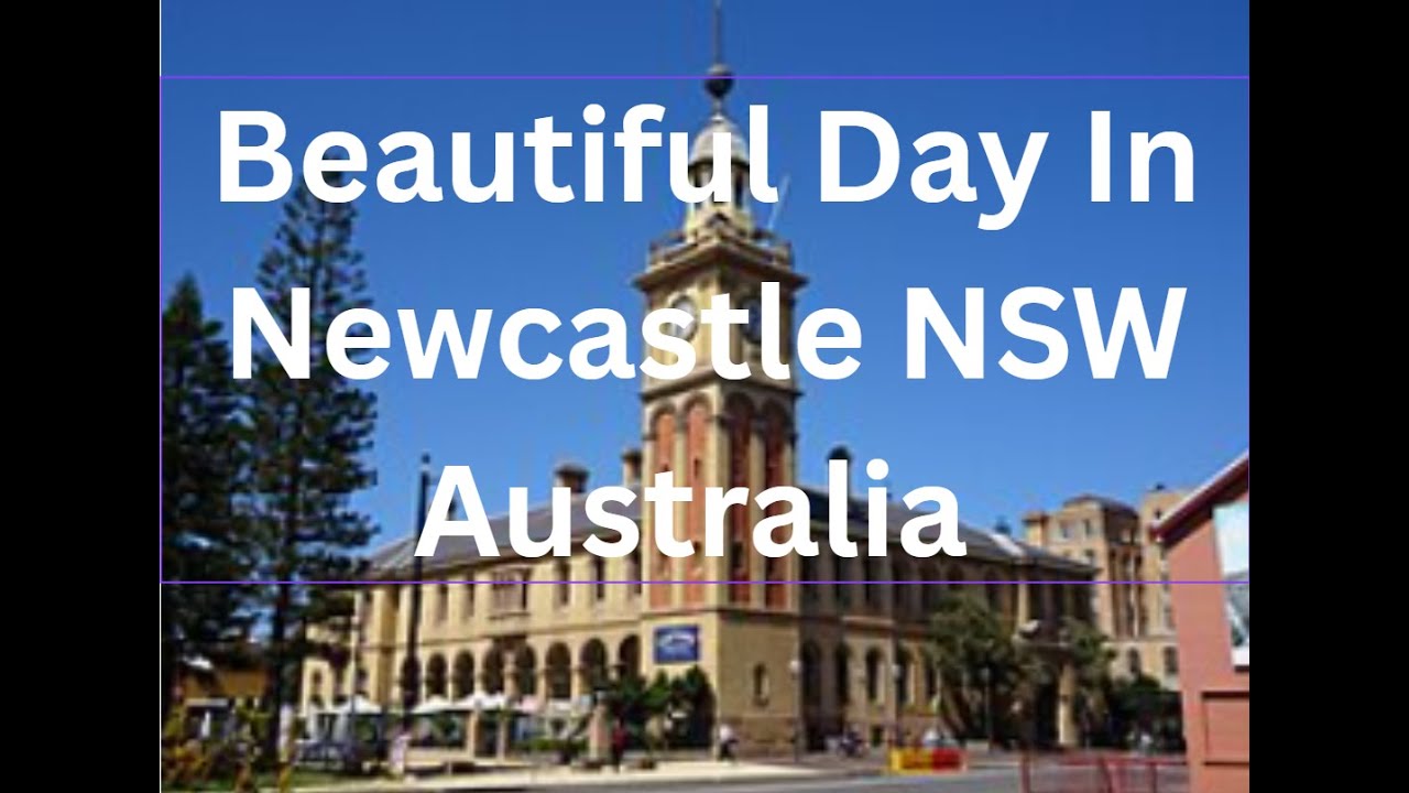 Newcastle NSW Australia, Facts & Views About Australia's Second Oldest City & Largest Regional City
