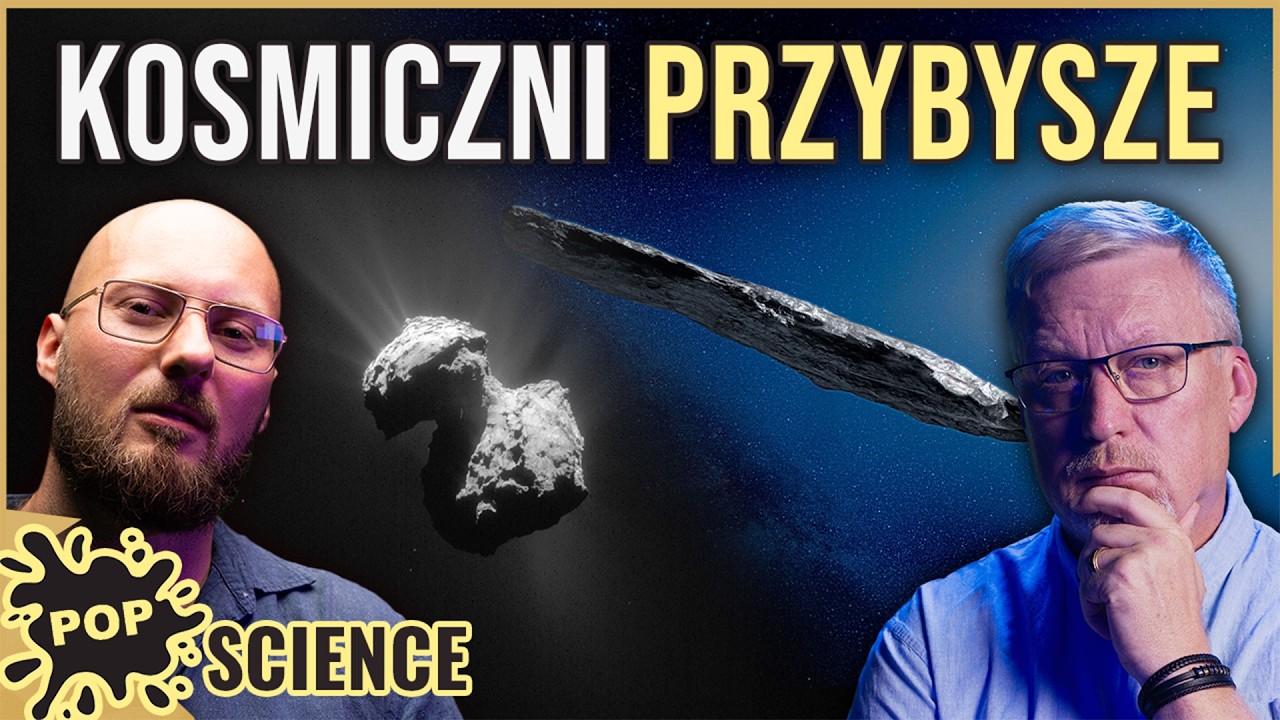 3I/Atlas i inni przybysze spoza Układu Słonecznego - POP Science #110