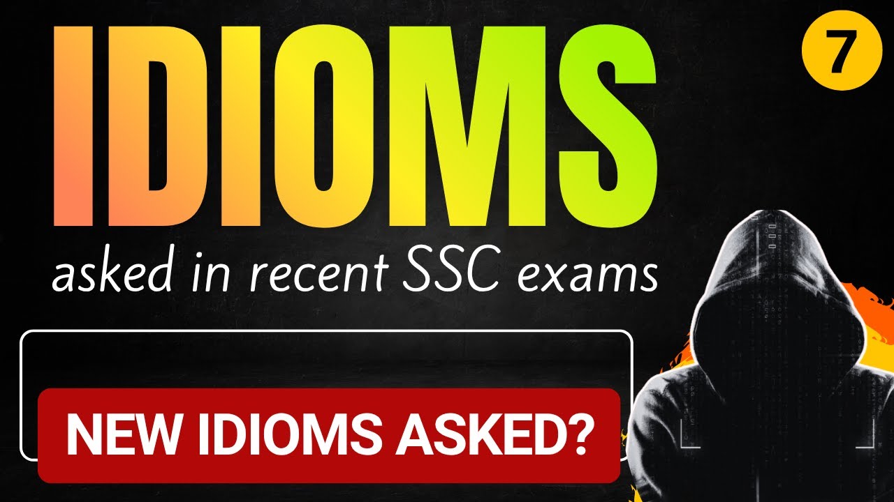 New & Important Idioms asked in recent SSC Exams | Ep - 07/16 | Marks Booster Series | QEng