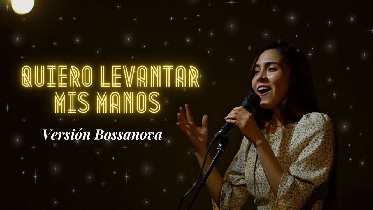 COVER QUIERO LEVANTAR MIS MANOS - VERSION BOSSANOVA