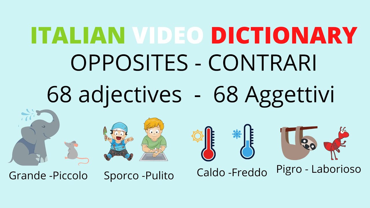 68 Italian opposite adjectives - Vocaboli in italiano, i contrari in italiano