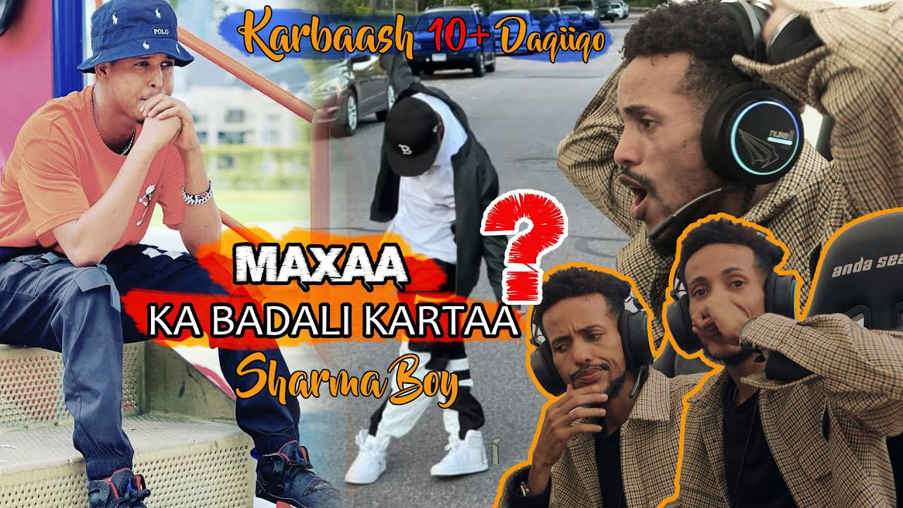 12daqiiqo Karbaash !! Sharma Boy - Maxaa Kabadali Kartaa Ft ArimaHeena Reactions.