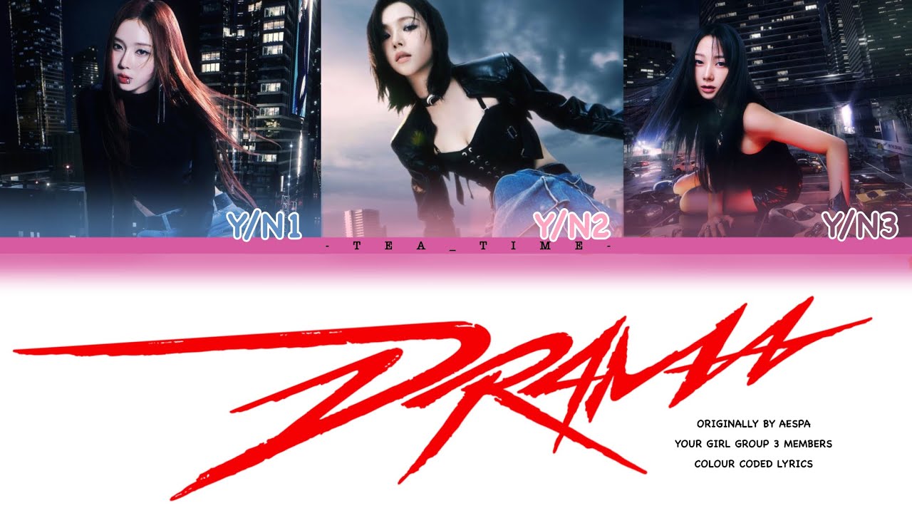 Your Girl Group (3 Member) | Drama Originally By Aespa | Colour Coded Lyrics