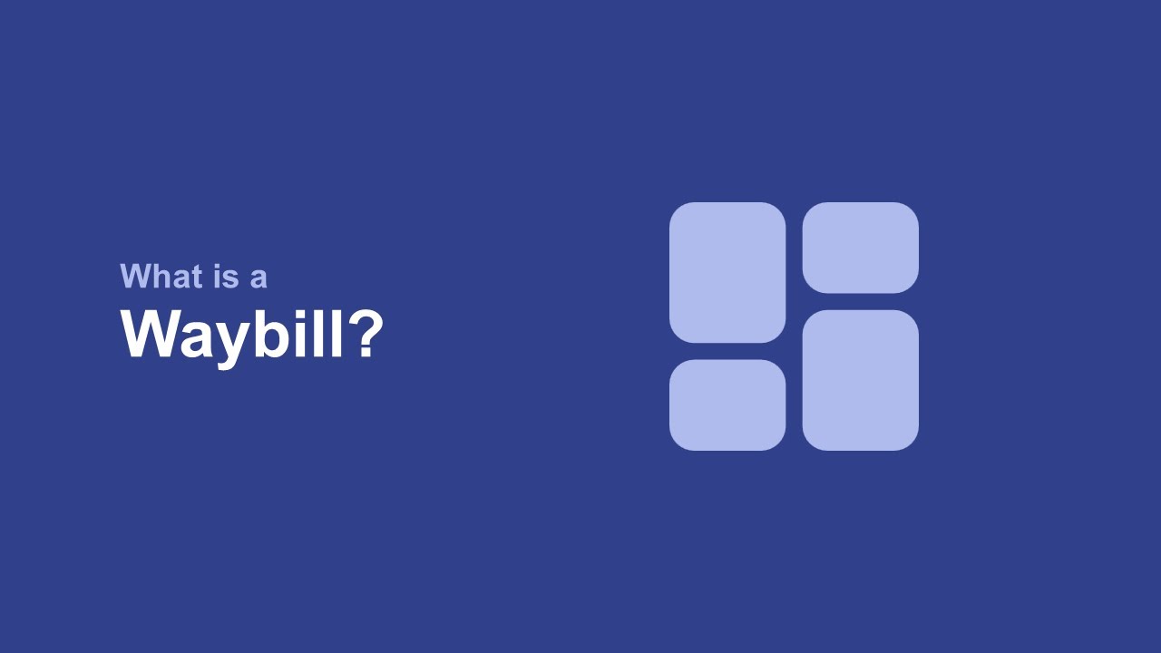 What is a Waybill?
