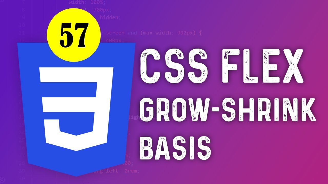 57 - Css Dersleri - Flex : grow / shrink / basis