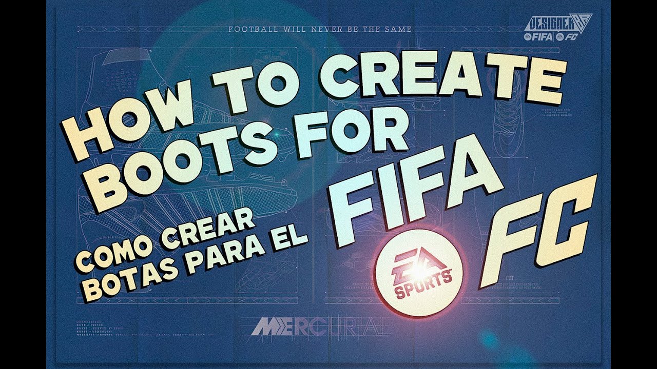 How to Create Boots for FIFA/FC | Como Crear Botas para FIFA/FC