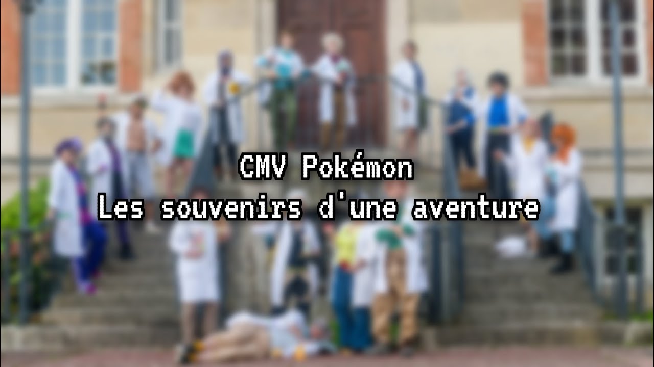 CMV Pokémon : Les souvenirs d'une aventure