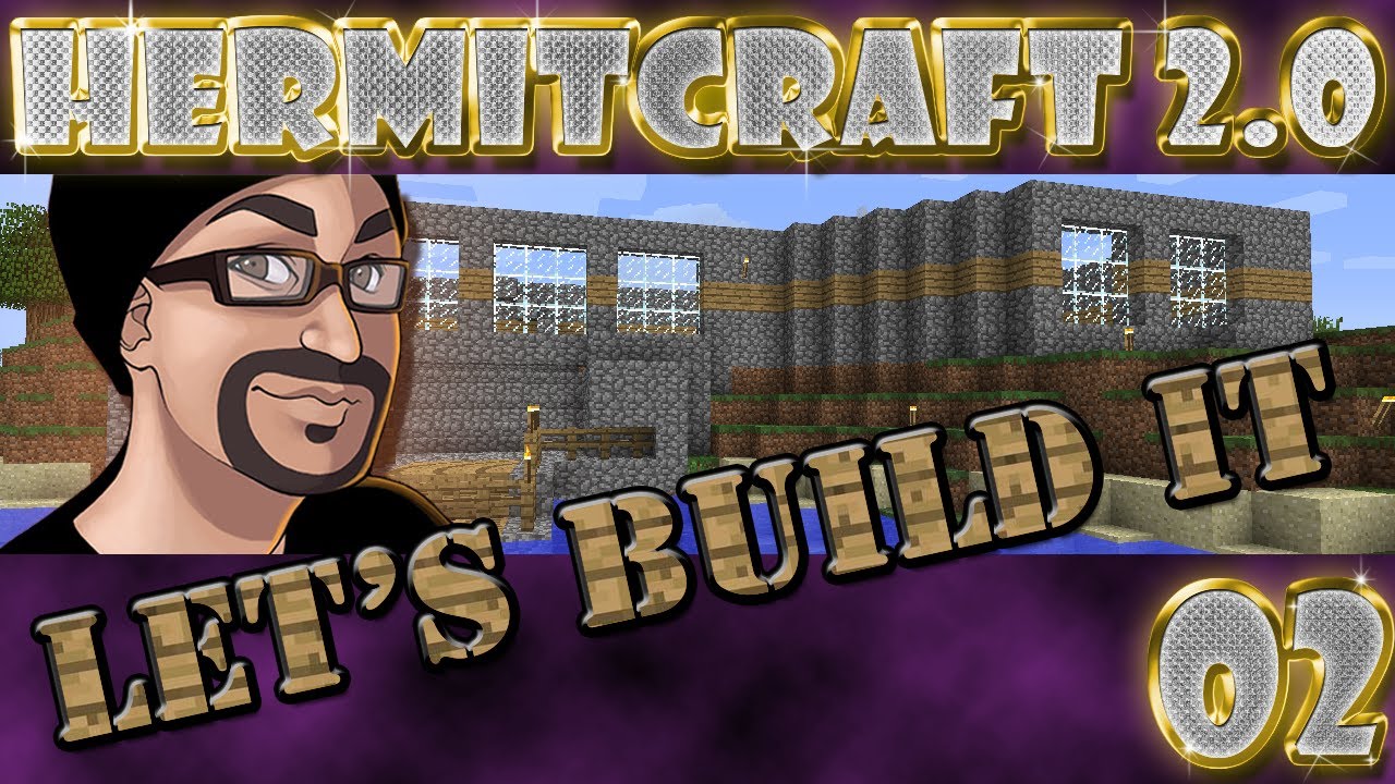 #Hermitcraft 2.0 w/ Luclin: 02 Let's Build It
