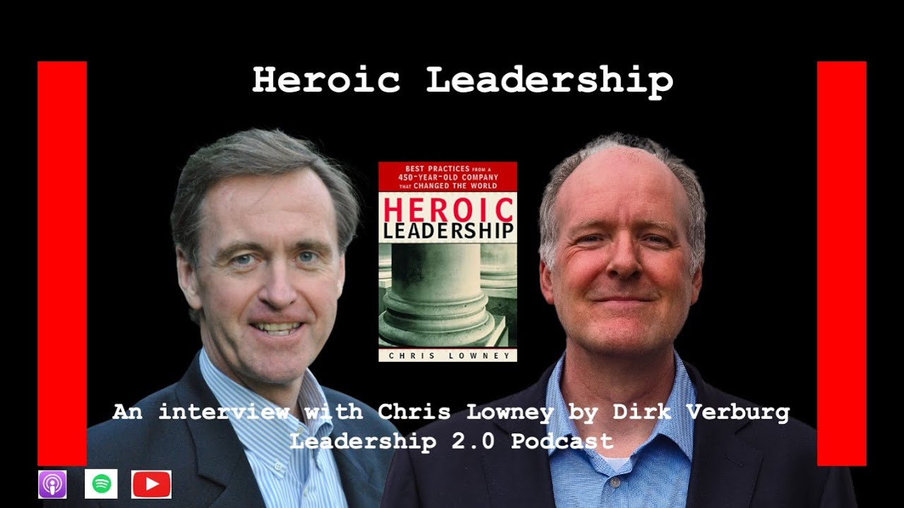 'Heroic Leadership' - Chris Lowney