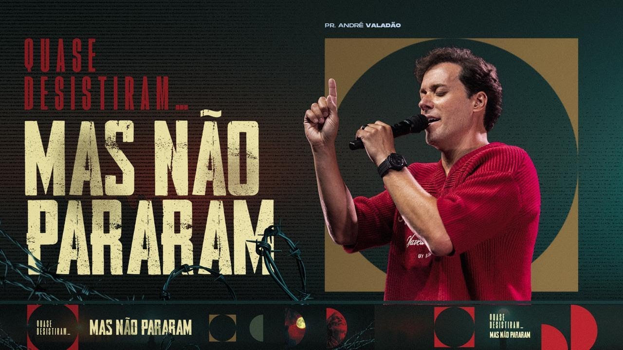 QUASE DESISTIRAM, MAS N&Atilde;O PARARAM - ANDR&Eacute; VALAD&Atilde;O