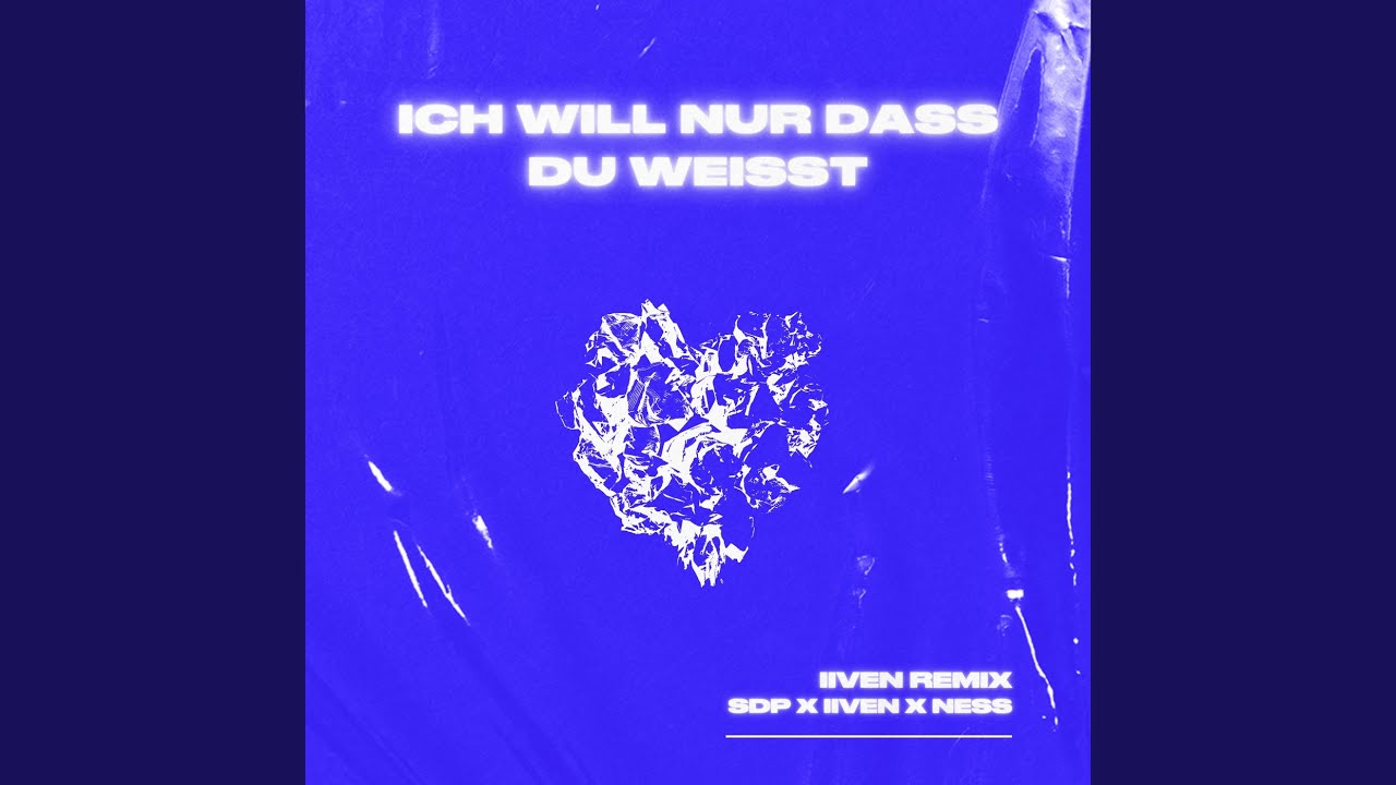 Ich will nur dass du weißt (IIVEN Remix)