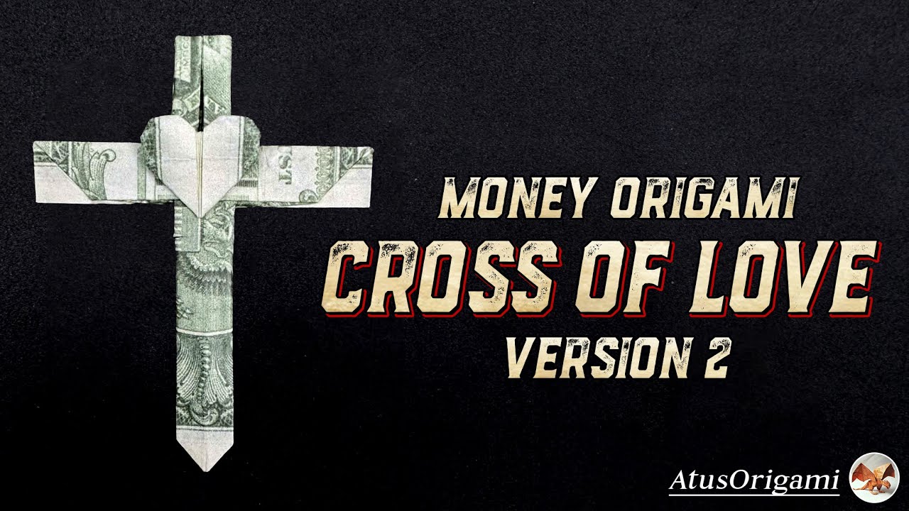 Origami Cross of Love version 2 | Money Origami | Atus Origami