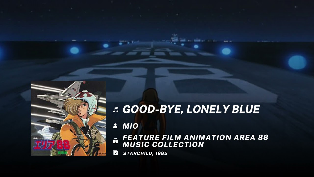 Good-bye, Lonely Blue | Area 88 (1985) Soundtrack