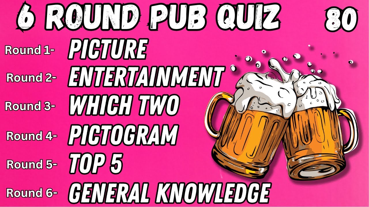 Virtual Pub Quiz 6 Rounds: Picture, Entertainment, Which Two, Pictogram, Top 5, GK  No.80