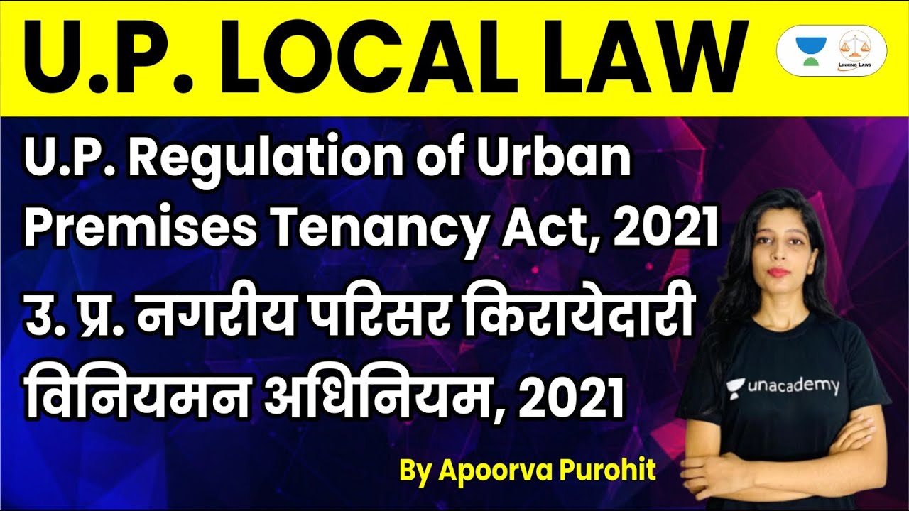 U.P. Regulation of Urban Premises Tenancy Act, 2021 | UP Local Laws | Apoorva Purohit