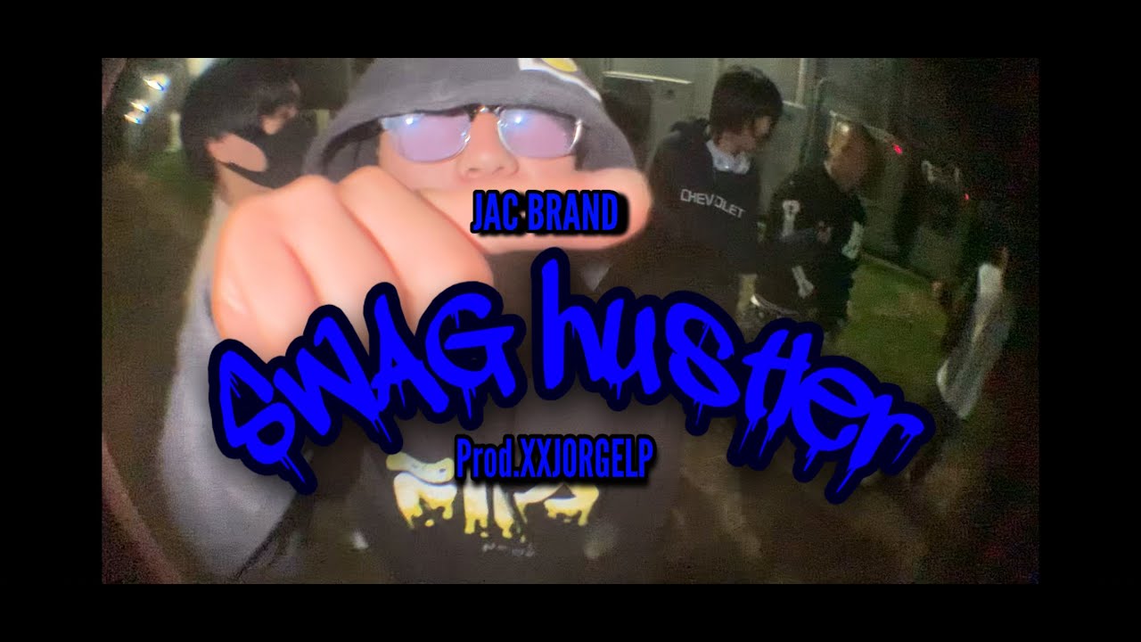 JAC BRAND - SWAG hustler (Prod.XXJORGELP)(Music Video)