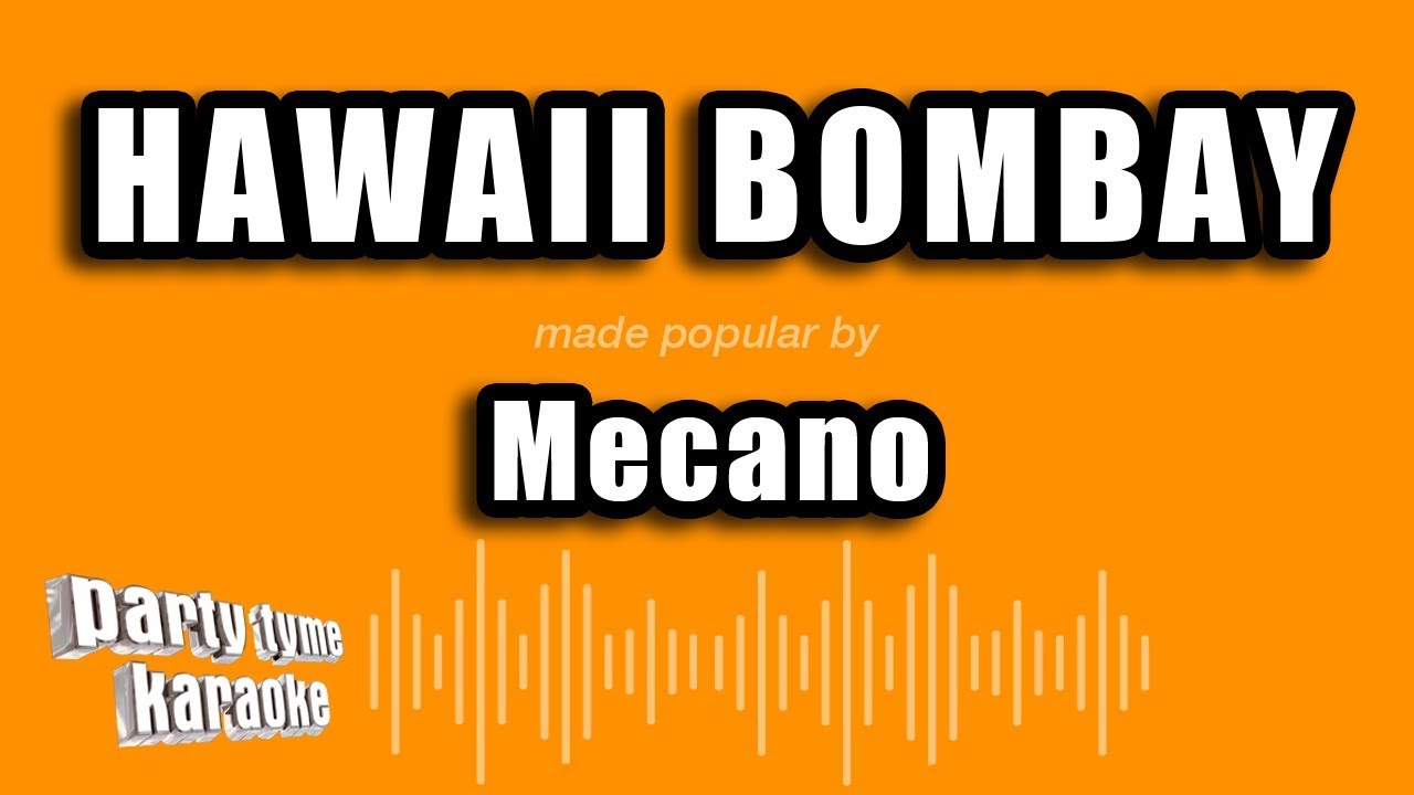 Mecano - Hawaii Bombay (Versión Karaoke)