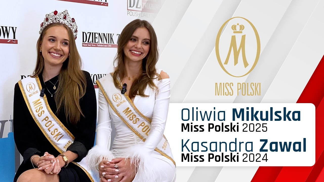 Oliwia Mikulska - Miss Polski 2025 i Kasandra Zawal - Miss Polski 2024