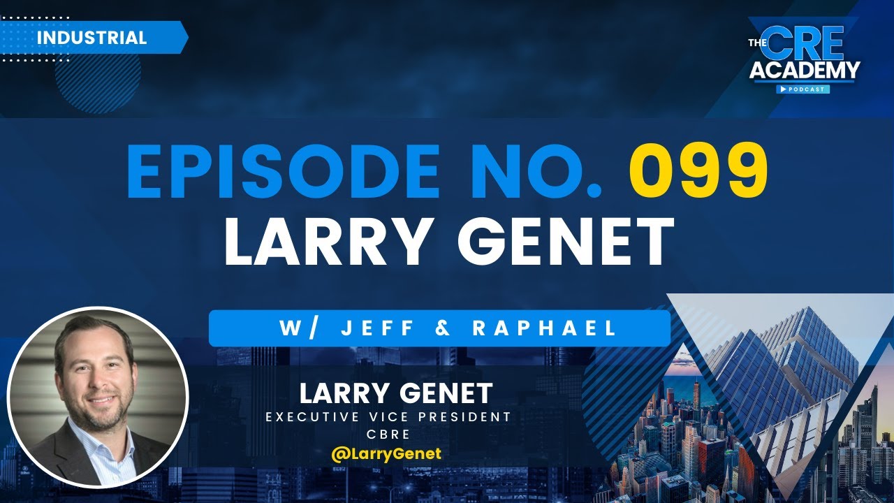 Episode #99 - Larry Genet - Executive Vice President, CBRE - The Impact of Social Media on Business