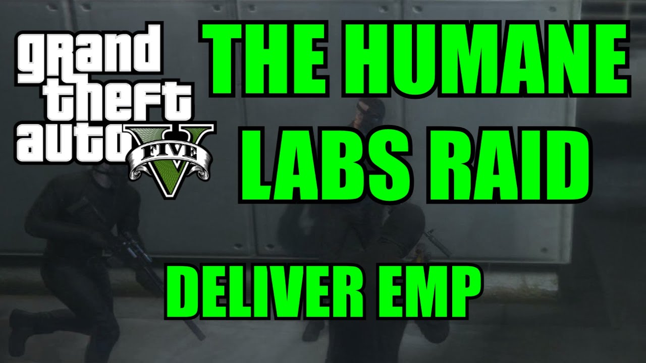 GTA 5 HEISTS: HUMANE LABS RAID - DELIVER EMP