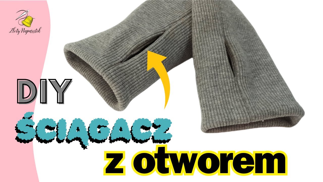 Ściągacz z otworem na palec - jak uszyć krok po kroku, prosty sposób