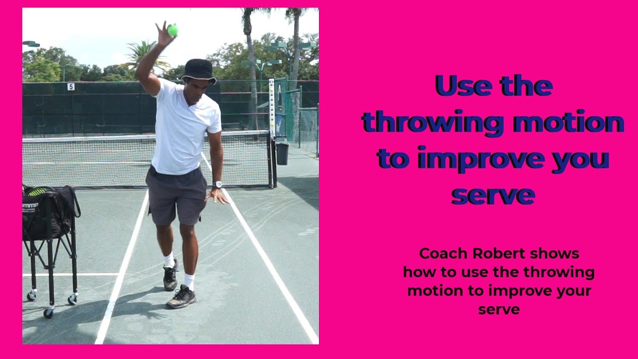 Improve your serve Lesson 2:  Use a throwing motion to improve your serve