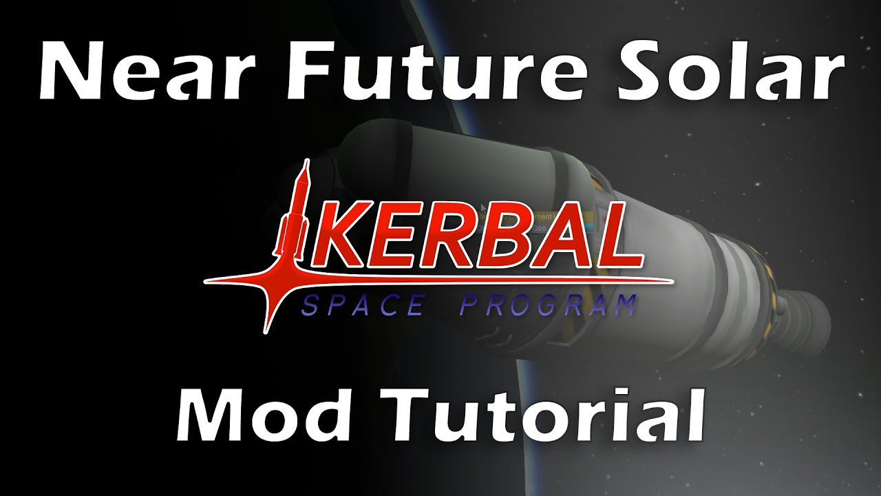 KSP Mod Tutorial: Near Future Solar (Kerbal Space Program - deutsch - German - Tutorial)
