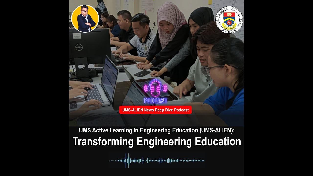 UMS Active Learning in Engineering Education (UMS-ALIEN): Transforming Engineering Education