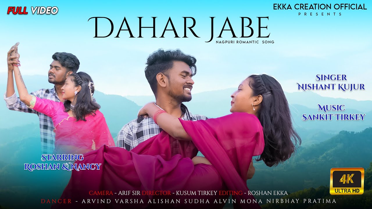 Dahar Jaabe || New Nagpuri Romantic Song 2025 || Ft. Roshan & Nancy || Singer Nishant Kujur