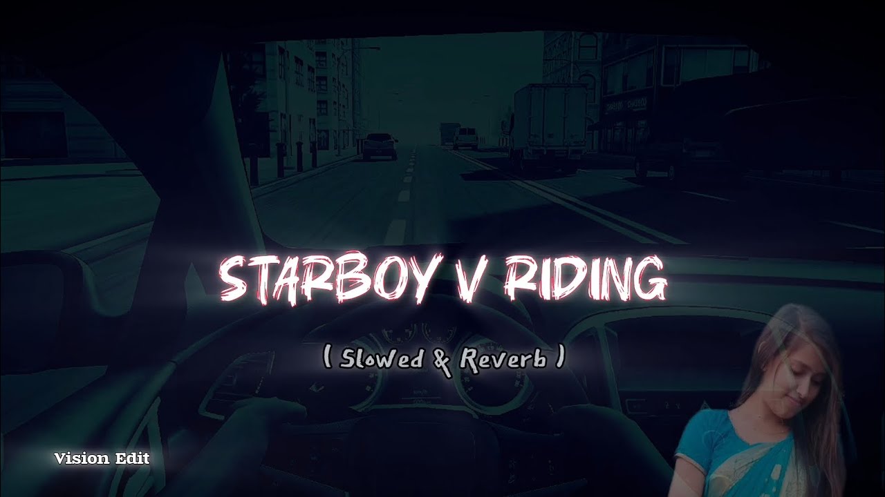 STARBOY 💥 SLOWED & REVERB Song #slowedandreverb #asthetic #lyrics #trending #musicvideo #new #trend 