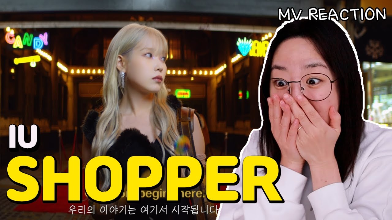 Korean American reacts to: IU - Shopper