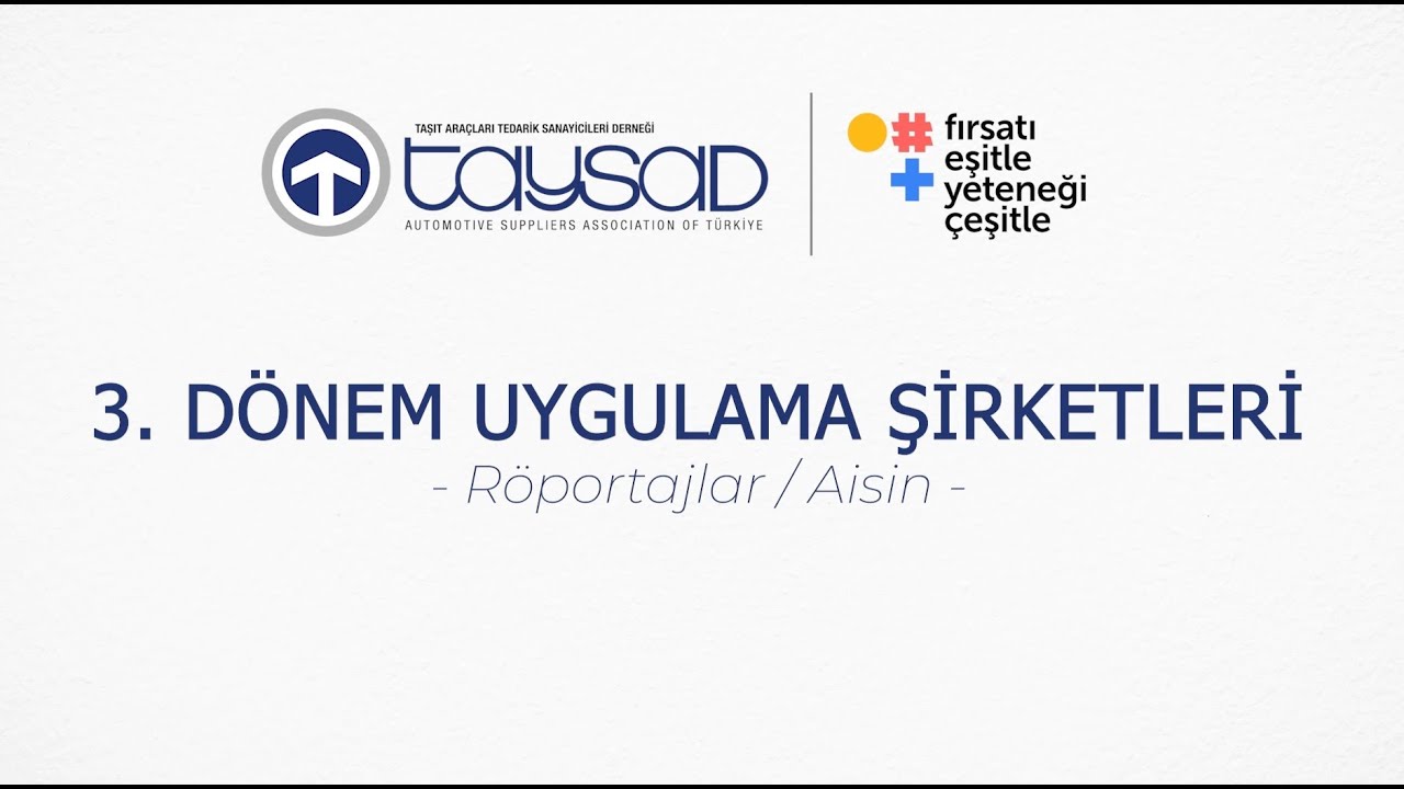 FEY&Ccedil; 3. D&ouml;nem Uygulama Şirketleri - AISIN