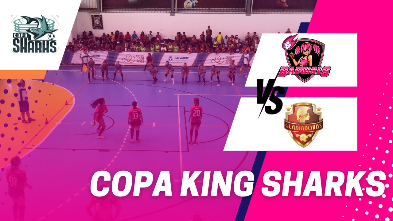 Bad Girls X Gladiadoras / Copa King Sharks : Jogo 4 - Eliminat&oacute;rias