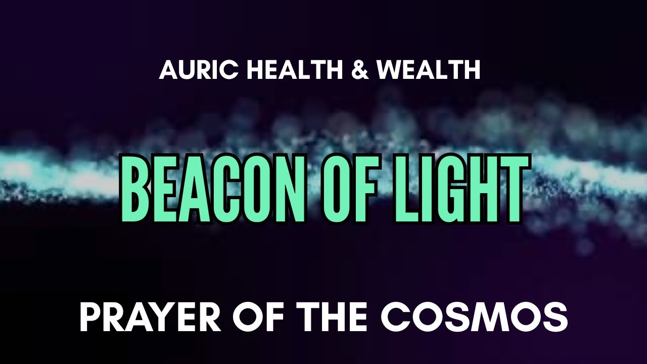 BEACON OF LIGHT🔥Prayer of the Cosmos💎 Crystal Heart & Light Body Activation📿