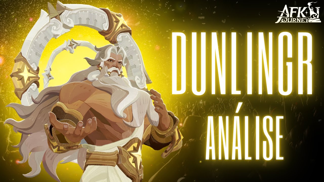 DUNLINGR: ANALISE DE PERSONAGEM - O NOVO PESADELO DO PVP !!! - AFK JOURNEY