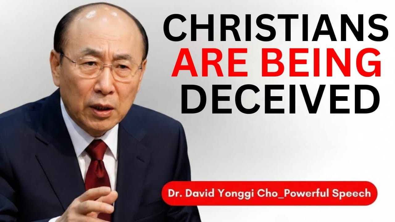 Christians Are Being Deceived — 7 Signs of a False Church You Must Know | Dr. David Yonggi Cho