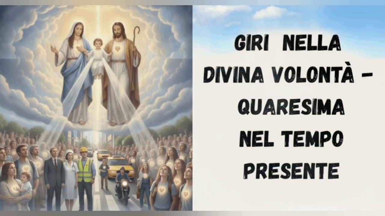 Giri nella Divina Volontà - Quaresima nel tempo presente