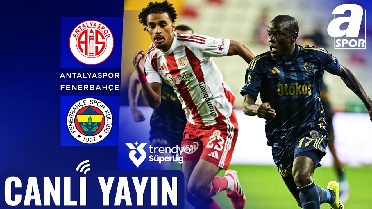 Antalyaspor  - Fenerbahçe Maç Yorumları | Maçtan Son Dakika Bağlantılar CANLI YAYIN