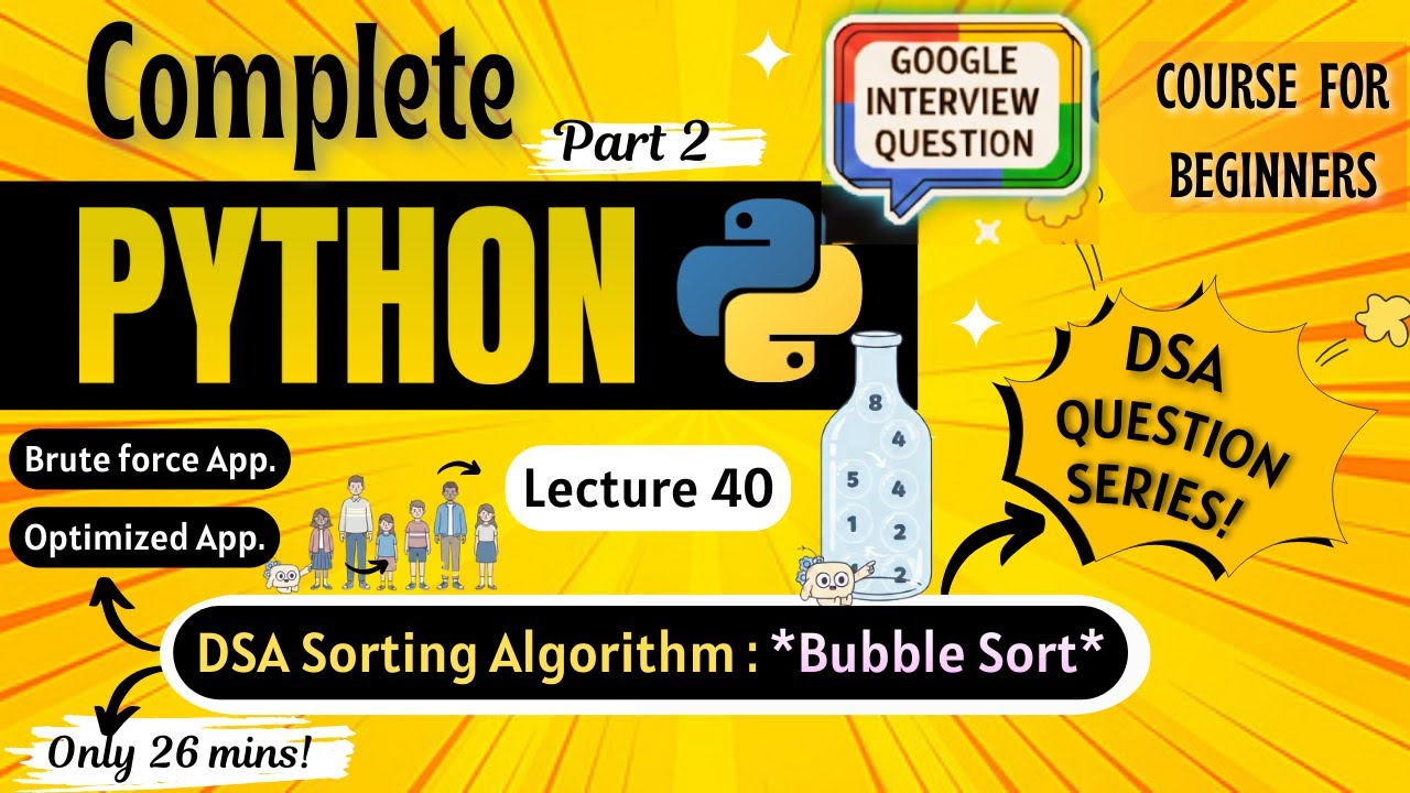 *DSA Tutorial : Bubble Sort💯🔥* | Python Full course for Beginners | Lecture 40