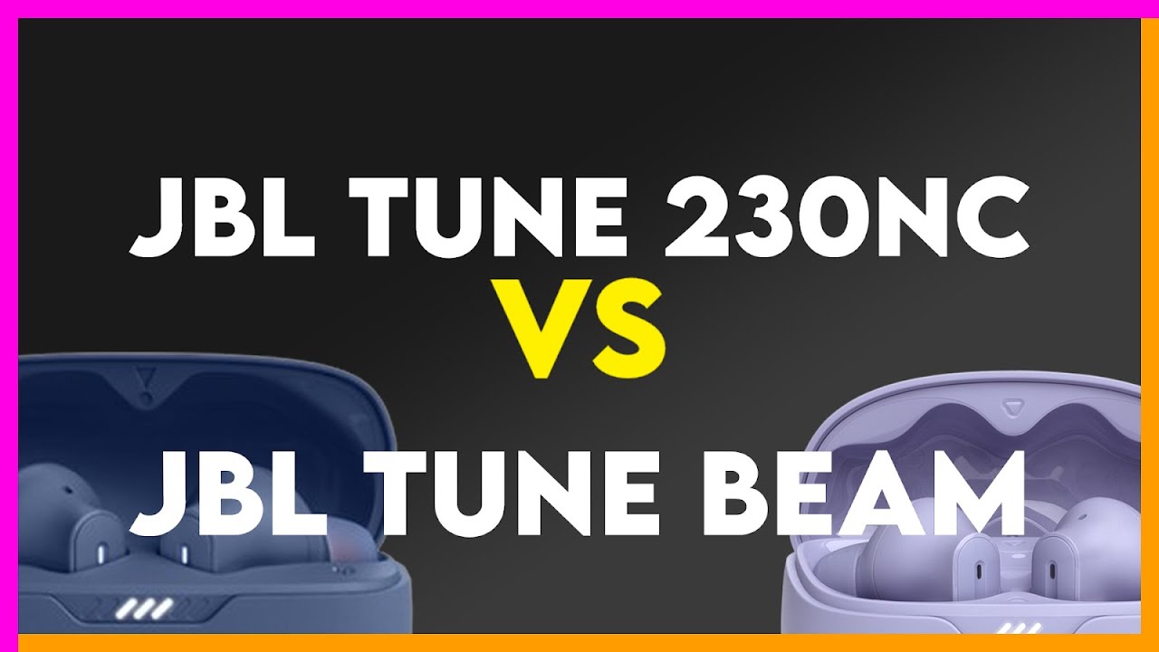 JBL Tune 230NC vs JBL Tune Beam Comparison