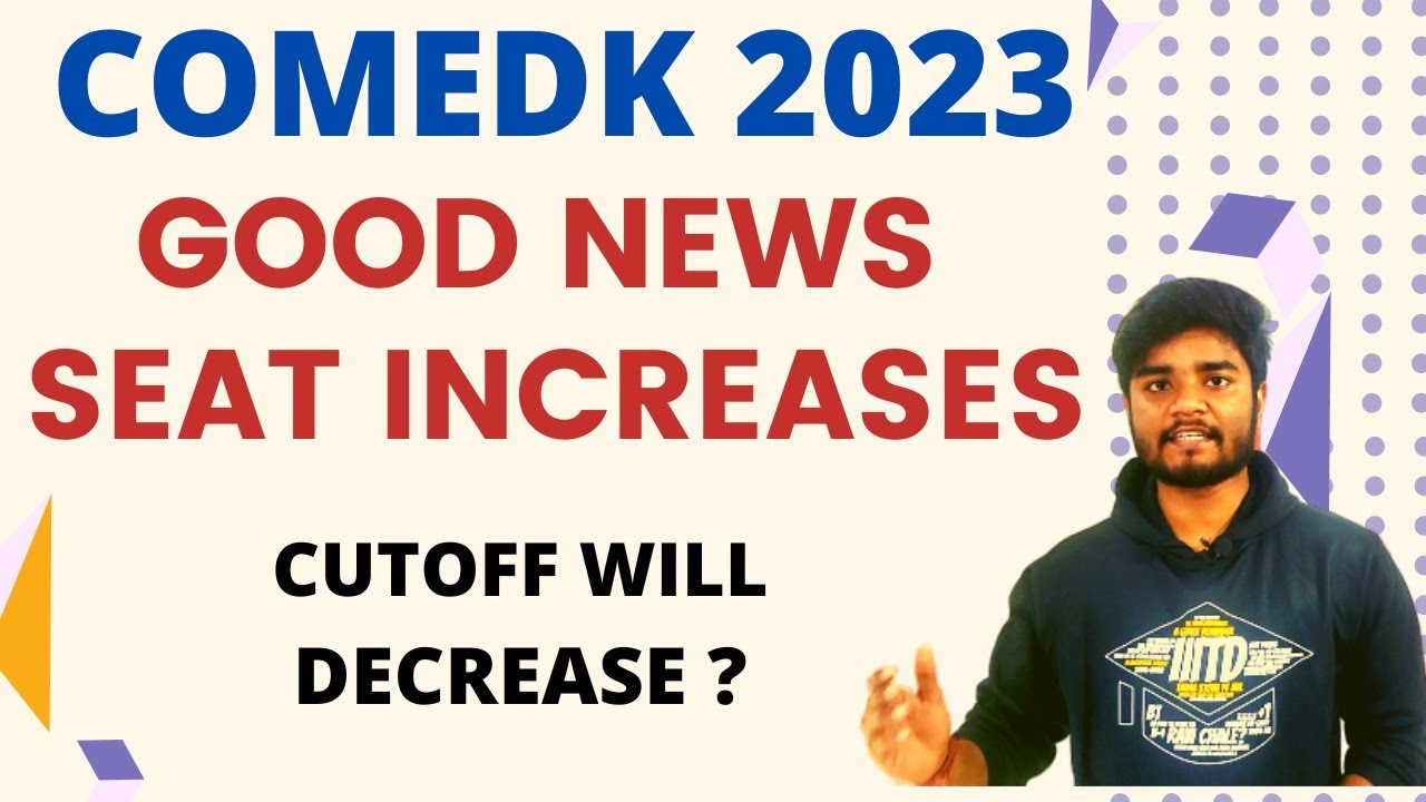 Good News - COMEDK 2023 Seat Increases in Almost all Top Colleges #comedk