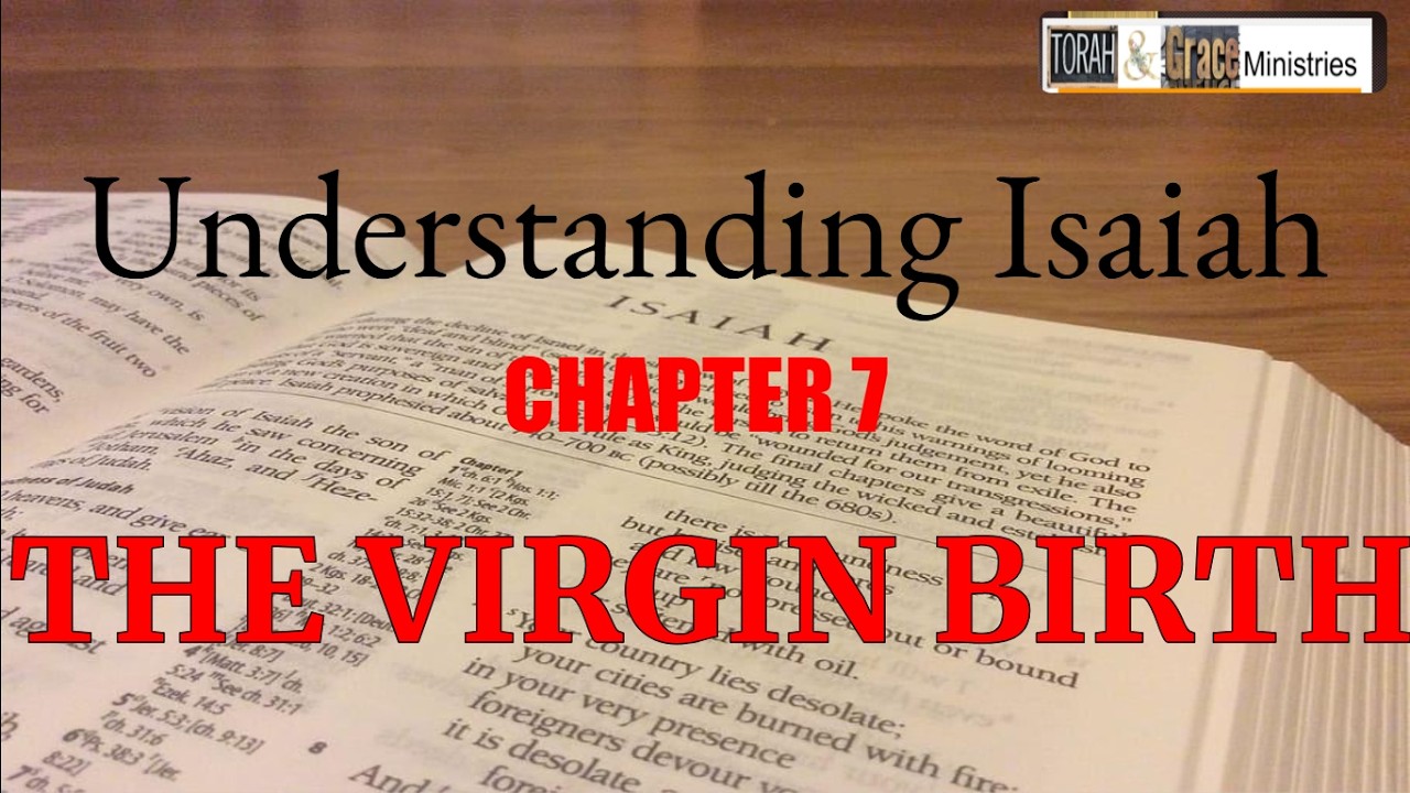 Understanding Isaiah: The Virgin Birth | Chapter 7