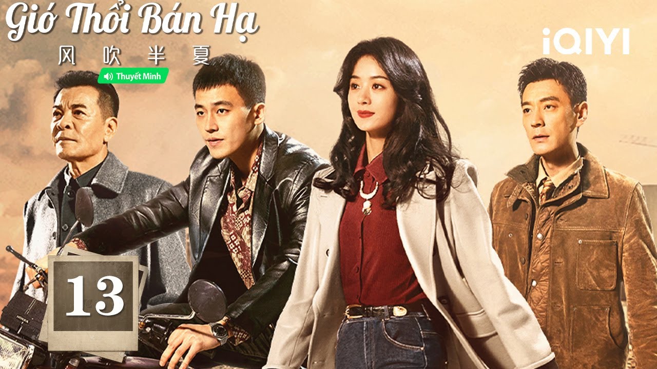 Gió Thổi Bán Hạ- Tập 13|💔 Vũ trụ mất anh, cả thế giới đau lòng tan nát!| iQIYI Kho Phim Hot