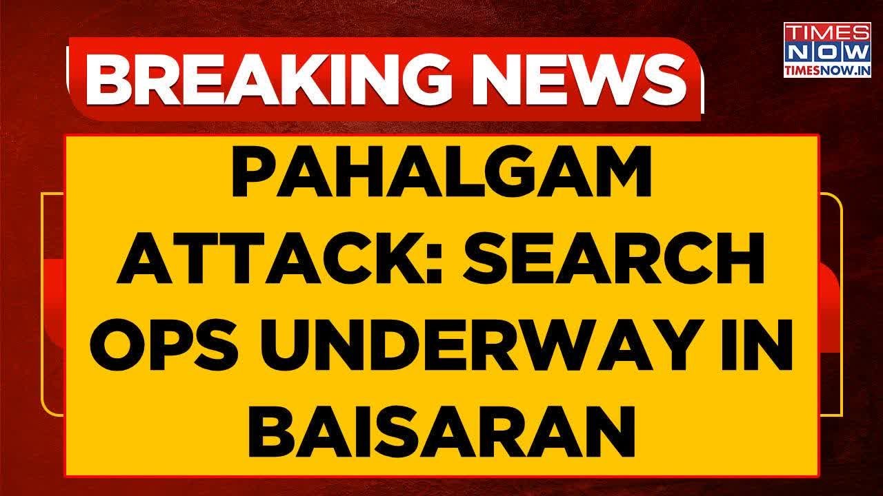 Pahalgam Terror Attack: Massive Search Operation Underway In Baisaran Area; NIA Continues Probe