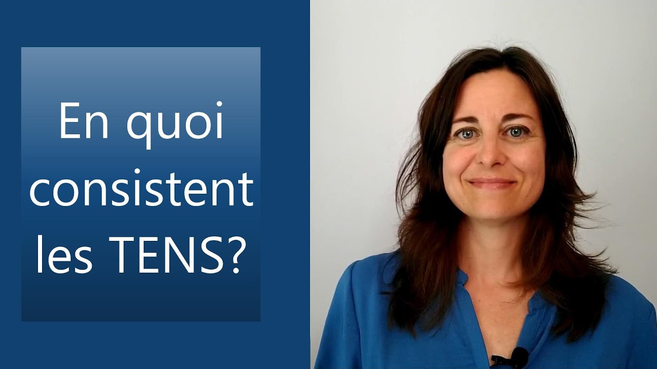 Tests d'&eacute;quivalence secondaire 5 - En quoi consistent les TENS?