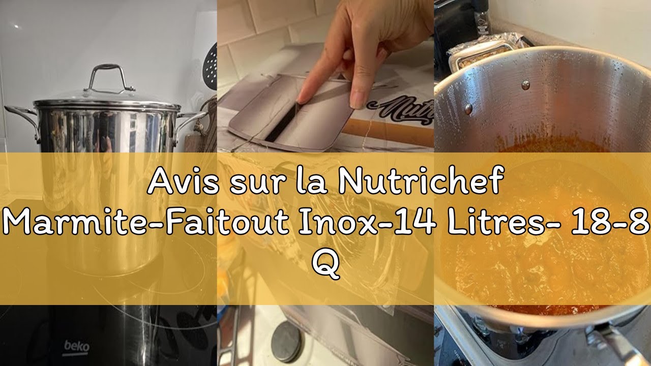 Avis sur la Nutrichef Marmite-Faitout Inox-14 Litres- 18-8 Qualité Alimentaire Résistant Tous Feux-I