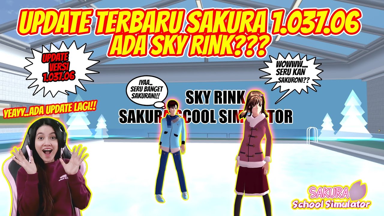 UPDATE TERBARU SAKURA VERSI 1.037.06!! BISA MAIN ICE SKATING DI SKY RINK?? SAKURA SCHOOL - PART 265