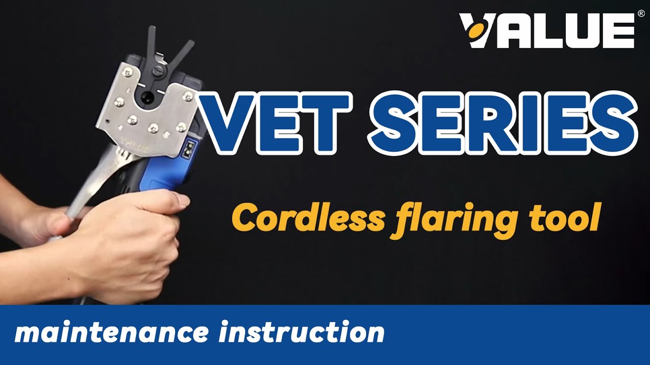 VALUE  VET SERIES Cordless flaring tool maintenance instruction