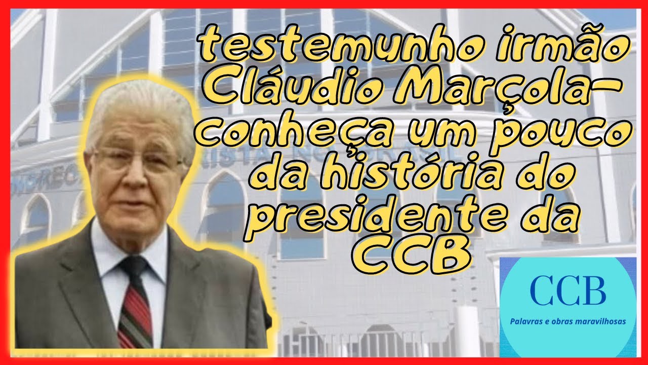 Testemunho Irmão Cláudio Maçola- Conheça a história do presidente da CCB